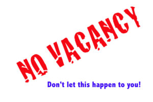 NO VACANCY -- don't let this happen to you!